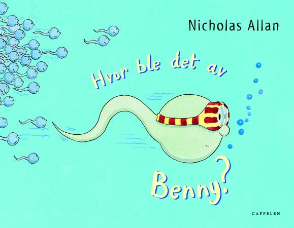 Hvor ble det av Benny? og Helt fra begynnelsen. Fra urcelle til menneske