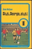 McCann, Sean: Skyt, Georgie, skyt