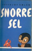 Snorre sel: en fabel i farger for barn og voksne
