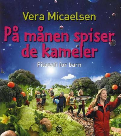 På månen spiser de kameler. Filosofi for barn