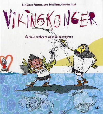 Vikingkonger. Geniale erobrere og ville eventyrere