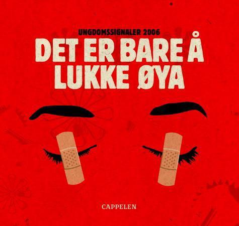 Ungdomssignaler 2006: Det er bare å lukke øya