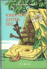 Vestly, Anne Cath.: Knerten gifter seg