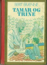 Brænne, Berit: Tamar og Trine