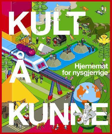 Kult å kunne. Hjernemat for nysgjerrige