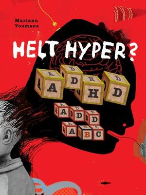 Helt hyper? ADHD ADD ABC