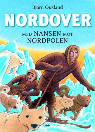 Nordover. Med Nansen mot Nordpolen. Første Fram-ferd