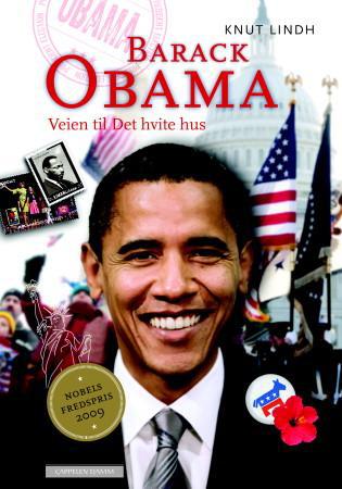 Barack Obama. Veien til Det hvite hus