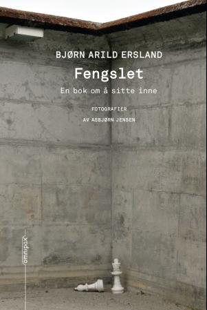 Bjørn Aril Ersland: Fengslet. En bok om å sitte inne