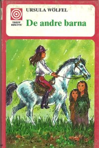 Wölfel, Ursula: De andre barna: sanne historier