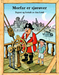 Lööf, Jan: Morfar er sjørøver