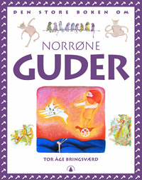 Bringsværd, Tor Åge: Den store boken om norrøne guder
