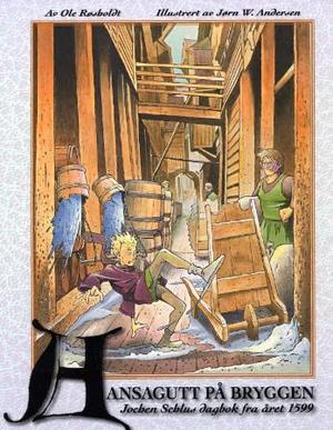 Hansagutt på Bryggen. Jochen Schlus dagbok fra året 1599