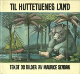 Sendak, Maurice: Til Huttetuenes land
